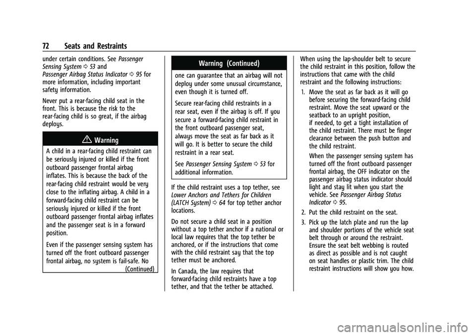 CHEVROLET EQUINOX 2023 Manual PDF Chevrolet Equinox Owner Manual (GMNA-Localizing-U.S./Canada-
16540728) - 2023 - crc - 6/16/22
72 Seats and Restraints
under certain conditions. SeePassenger
Sensing System 053 and
Passenger Airbag Sta CHEVROLET EQUINOX 2023 Manual PDF Chevrolet Equinox Owner Manual (GMNA-Localizing-U.S./Canada-
16540728) - 2023 - crc - 6/16/22
72 Seats and Restraints
under certain conditions. SeePassenger
Sensing System 053 and
Passenger Airbag Sta