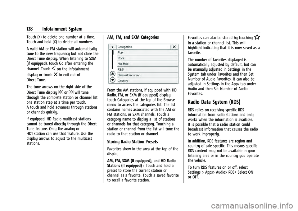 CHEVROLET EQUINOX 2022  Owners Manual Chevrolet Equinox Owner Manual (GMNA-Localizing-U.S./Canada-
16540728) - 2023 - crc - 6/16/22
128 Infotainment System
Touch (X) to delete one number at a time.
Touch and hold (X) to delete all numbers