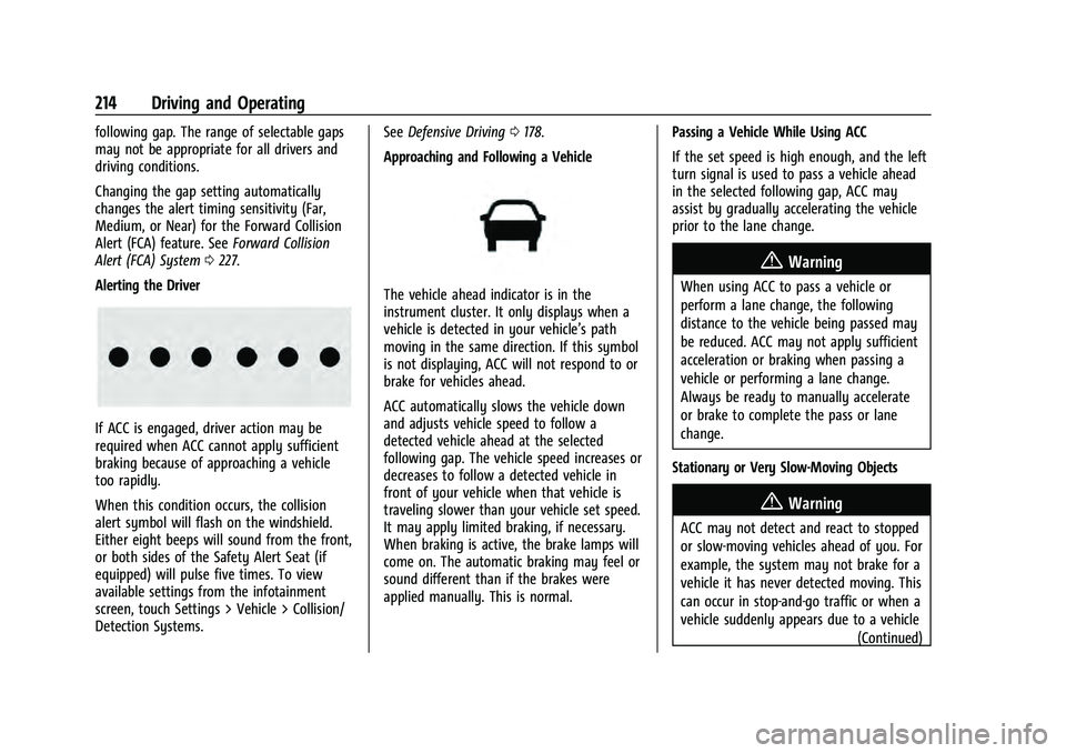 CHEVROLET EQUINOX 2022  Owners Manual Chevrolet Equinox Owner Manual (GMNA-Localizing-U.S./Canada-
16540728) - 2023 - crc - 6/16/22
214 Driving and Operating
following gap. The range of selectable gaps
may not be appropriate for all drive