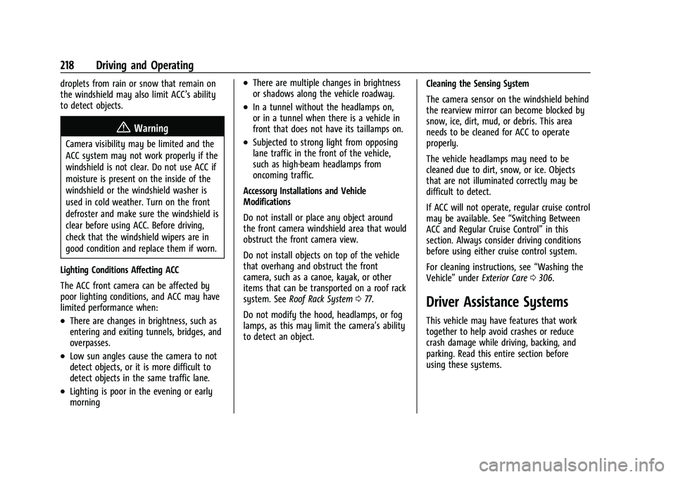 CHEVROLET EQUINOX 2022  Owners Manual Chevrolet Equinox Owner Manual (GMNA-Localizing-U.S./Canada-
16540728) - 2023 - crc - 6/16/22
218 Driving and Operating
droplets from rain or snow that remain on
the windshield may also limit ACC’s 