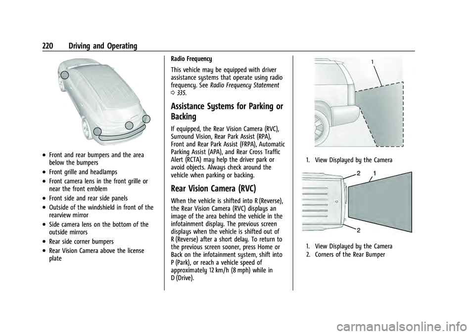CHEVROLET EQUINOX 2022 Owners Manual Chevrolet Equinox Owner Manual (GMNA-Localizing-U.S./Canada-
16540728) - 2023 - crc - 6/16/22
220 Driving and Operating
.Front and rear bumpers and the area
below the bumpers
.Front grille and headlam CHEVROLET EQUINOX 2022 Owners Manual Chevrolet Equinox Owner Manual (GMNA-Localizing-U.S./Canada-
16540728) - 2023 - crc - 6/16/22
220 Driving and Operating
.Front and rear bumpers and the area
below the bumpers
.Front grille and headlam