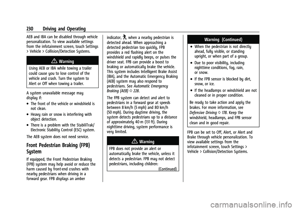 CHEVROLET EQUINOX 2022  Owners Manual Chevrolet Equinox Owner Manual (GMNA-Localizing-U.S./Canada-
16540728) - 2023 - crc - 6/16/22
230 Driving and Operating
AEB and IBA can be disabled through vehicle
personalization. To view available s