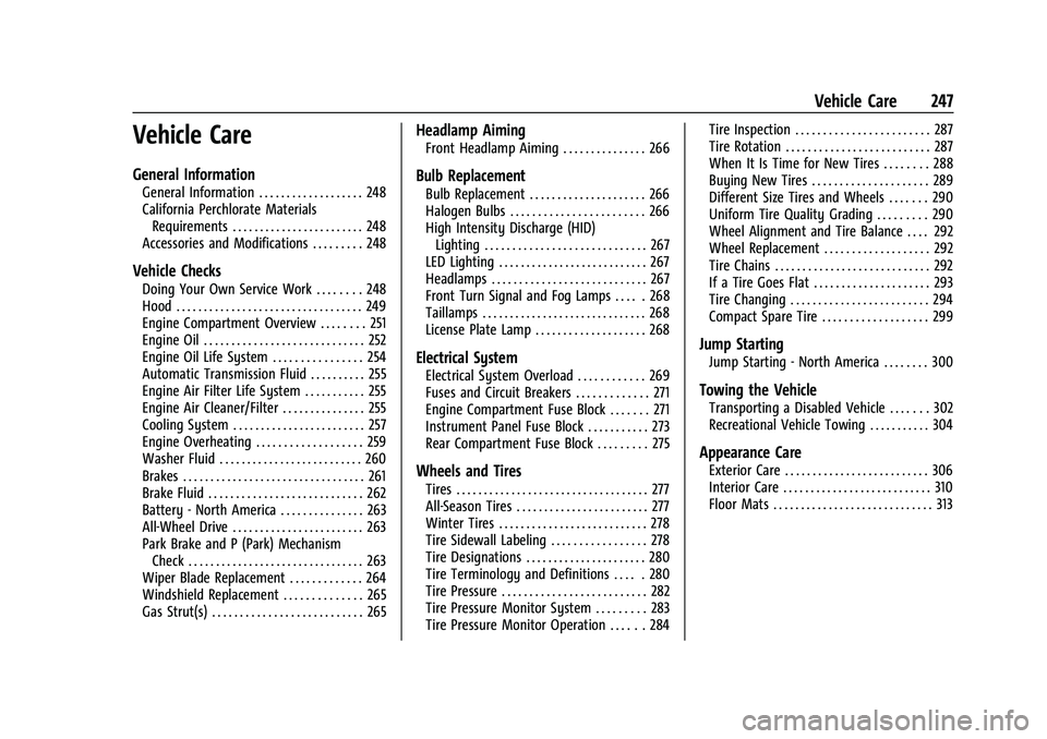 CHEVROLET EQUINOX 2022  Owners Manual Chevrolet Equinox Owner Manual (GMNA-Localizing-U.S./Canada-
16540728) - 2023 - crc - 6/16/22
Vehicle Care 247
Vehicle Care
General Information
General Information . . . . . . . . . . . . . . . . . . 