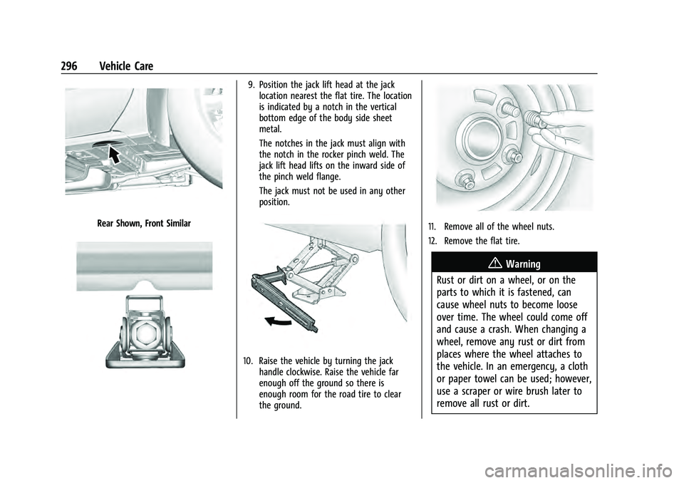 CHEVROLET EQUINOX 2022 Owners Manual Chevrolet Equinox Owner Manual (GMNA-Localizing-U.S./Canada-
16540728) - 2023 - crc - 6/16/22
296 Vehicle Care
Rear Shown, Front Similar
9. Position the jack lift head at the jacklocation nearest the CHEVROLET EQUINOX 2022 Owners Manual Chevrolet Equinox Owner Manual (GMNA-Localizing-U.S./Canada-
16540728) - 2023 - crc - 6/16/22
296 Vehicle Care
Rear Shown, Front Similar
9. Position the jack lift head at the jacklocation nearest the
