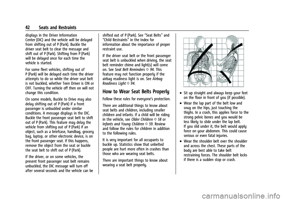 CHEVROLET EQUINOX 2022 Service Manual Chevrolet Equinox Owner Manual (GMNA-Localizing-U.S./Canada-
16540728) - 2023 - crc - 6/16/22
42 Seats and Restraints
displays in the Driver Information
Center (DIC) and the vehicle will be delayed
fr CHEVROLET EQUINOX 2022 Service Manual Chevrolet Equinox Owner Manual (GMNA-Localizing-U.S./Canada-
16540728) - 2023 - crc - 6/16/22
42 Seats and Restraints
displays in the Driver Information
Center (DIC) and the vehicle will be delayed
fr