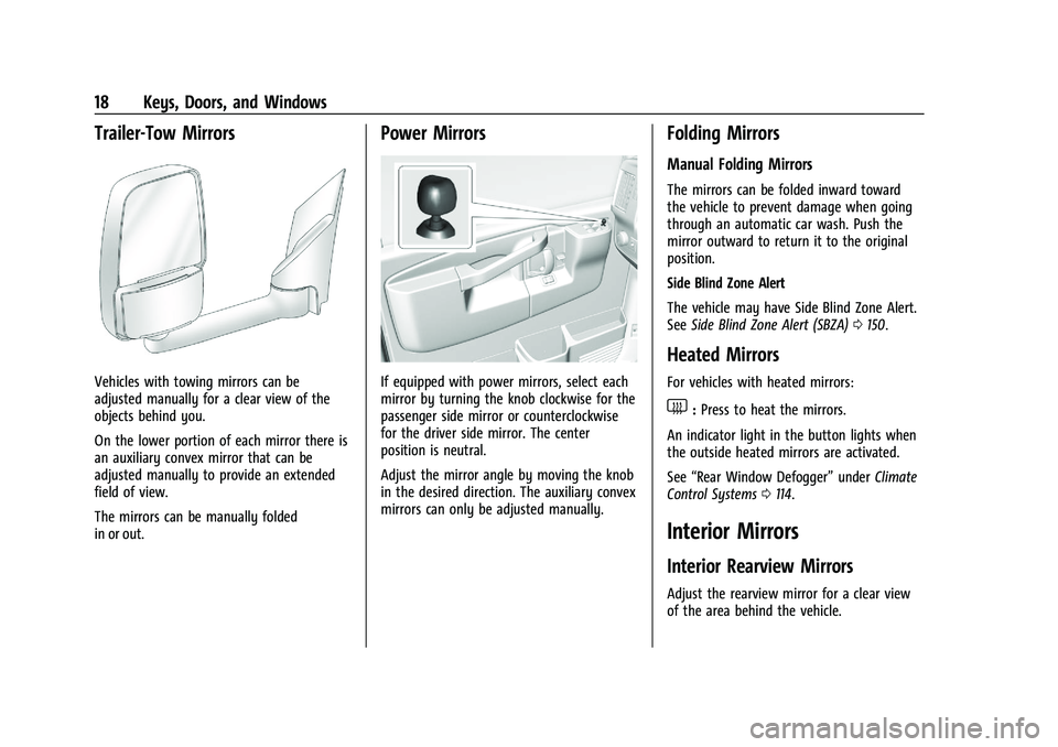 CHEVROLET EXPRESS 2023  Owners Manual Chevrolet Express Owner Manual (GMNA-Localizing-U.S./Canada/Mexico-
16547501) - 2023 - CRC - 6/10/22
18 Keys, Doors, and Windows
Trailer-Tow Mirrors
Vehicles with towing mirrors can be
adjusted manual