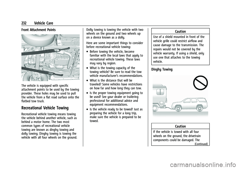 CHEVROLET EXPRESS 2023 Owners Manual Chevrolet Express Owner Manual (GMNA-Localizing-U.S./Canada/Mexico-
16547501) - 2023 - CRC - 6/10/22
232 Vehicle Care
Front Attachment Points
The vehicle is equipped with specific
attachment points to CHEVROLET EXPRESS 2023 Owners Manual Chevrolet Express Owner Manual (GMNA-Localizing-U.S./Canada/Mexico-
16547501) - 2023 - CRC - 6/10/22
232 Vehicle Care
Front Attachment Points
The vehicle is equipped with specific
attachment points to