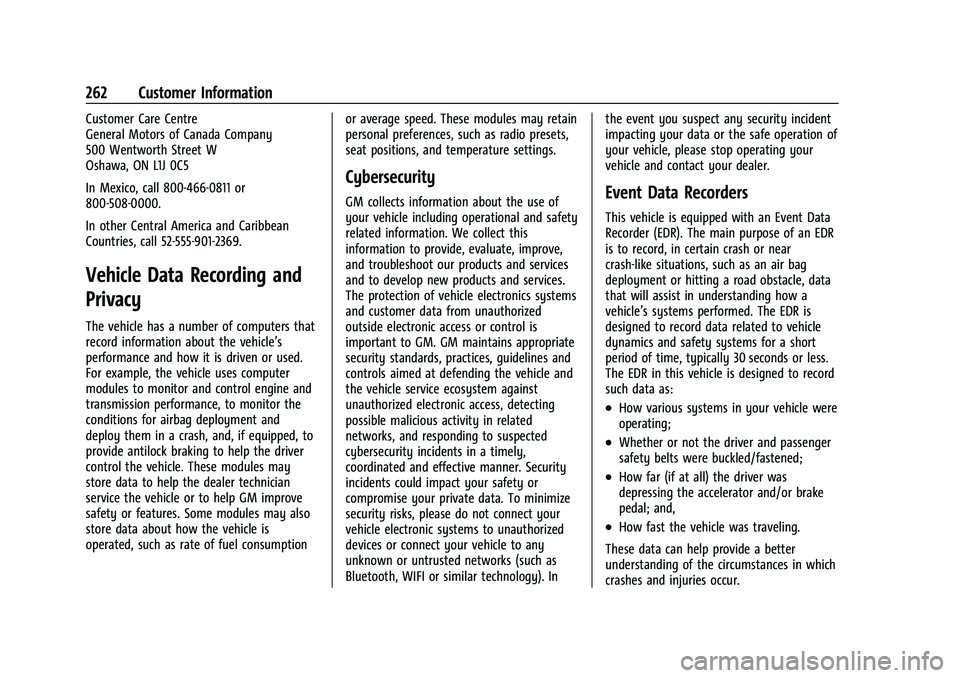 CHEVROLET EXPRESS 2023 Owners Manual Chevrolet Express Owner Manual (GMNA-Localizing-U.S./Canada/Mexico-
16547501) - 2023 - CRC - 6/10/22
262 Customer Information
Customer Care Centre
General Motors of Canada Company
500 Wentworth Street CHEVROLET EXPRESS 2023 Owners Manual Chevrolet Express Owner Manual (GMNA-Localizing-U.S./Canada/Mexico-
16547501) - 2023 - CRC - 6/10/22
262 Customer Information
Customer Care Centre
General Motors of Canada Company
500 Wentworth Street