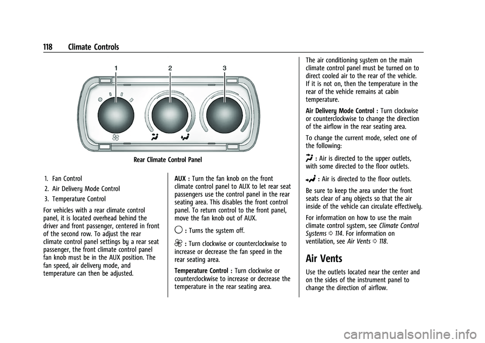 CHEVROLET EXPRESS 2022 Service Manual Chevrolet Express Owner Manual (GMNA-Localizing-U.S./Canada/Mexico-
15555951) - 2022 - CRC - 1/27/22
118 Climate Controls
Rear Climate Control Panel
1. Fan Control
2. Air Delivery Mode Control
3. Temp
