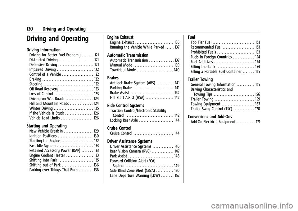 CHEVROLET EXPRESS 2022 Service Manual Chevrolet Express Owner Manual (GMNA-Localizing-U.S./Canada/Mexico-
15555951) - 2022 - CRC - 1/27/22
120 Driving and Operating
Driving and Operating
Driving Information
Driving for Better Fuel Economy