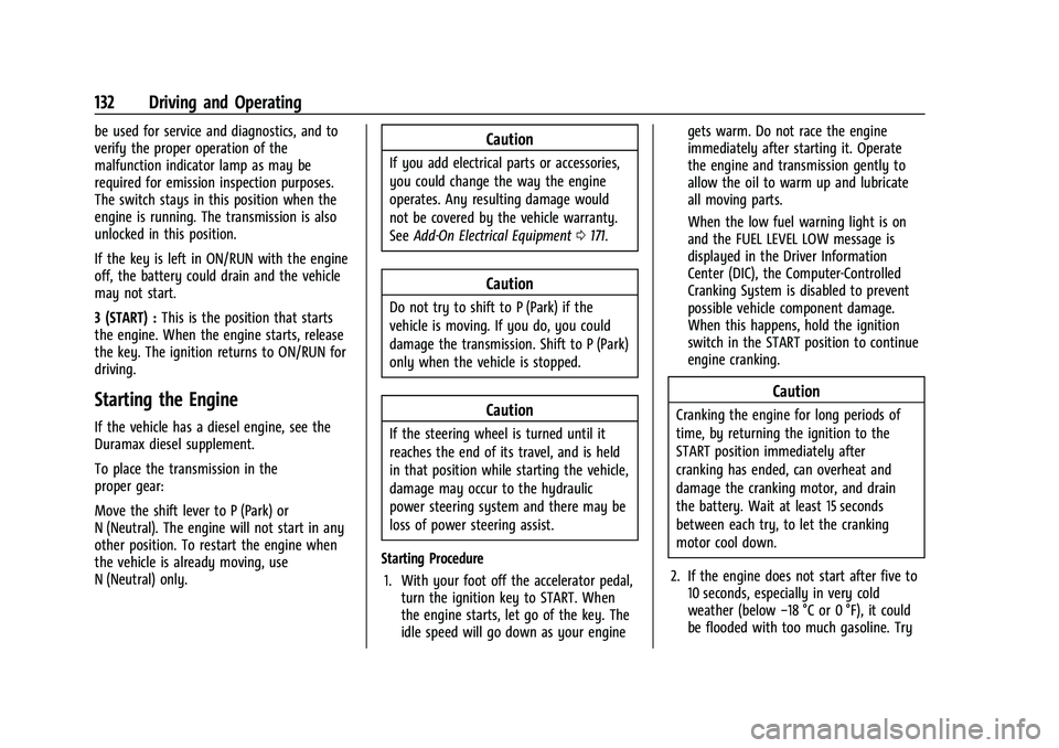 CHEVROLET EXPRESS 2022  Owners Manual Chevrolet Express Owner Manual (GMNA-Localizing-U.S./Canada/Mexico-
15555951) - 2022 - CRC - 1/27/22
132 Driving and Operating
be used for service and diagnostics, and to
verify the proper operation o