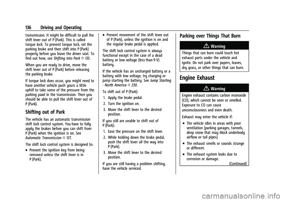 CHEVROLET EXPRESS 2022  Owners Manual Chevrolet Express Owner Manual (GMNA-Localizing-U.S./Canada/Mexico-
15555951) - 2022 - CRC - 1/27/22
136 Driving and Operating
transmission. It might be difficult to pull the
shift lever out of P (Par