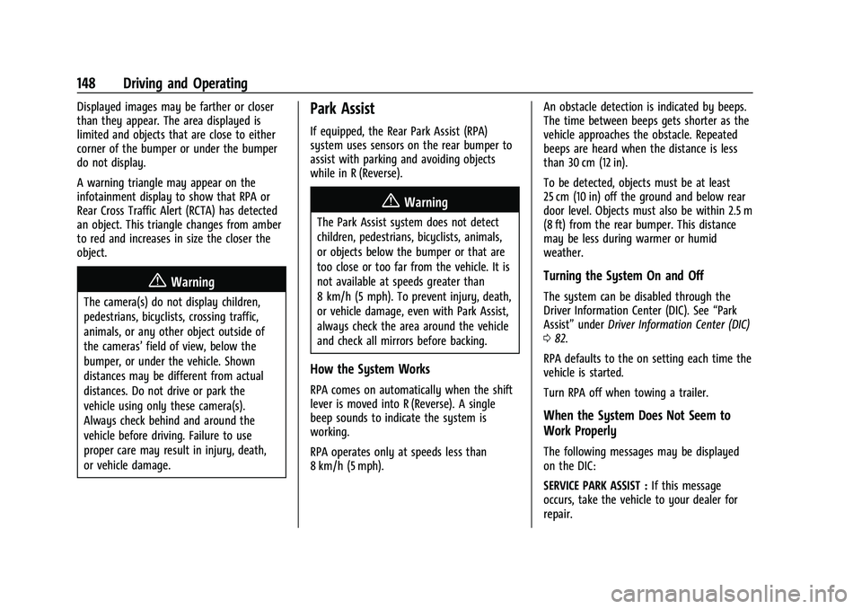 CHEVROLET EXPRESS 2022 Owners Guide Chevrolet Express Owner Manual (GMNA-Localizing-U.S./Canada/Mexico-
15555951) - 2022 - CRC - 1/27/22
148 Driving and Operating
Displayed images may be farther or closer
than they appear. The area disp