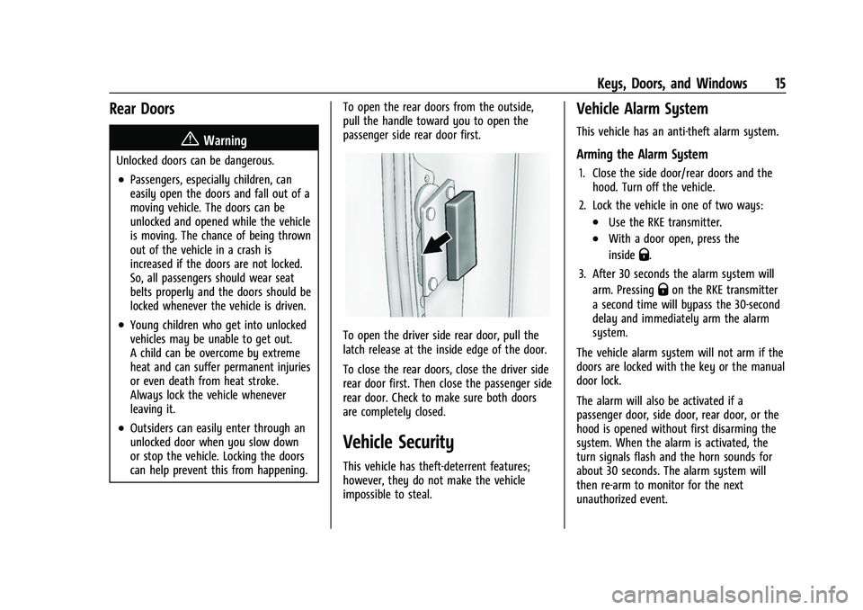 CHEVROLET EXPRESS 2022 User Guide Chevrolet Express Owner Manual (GMNA-Localizing-U.S./Canada/Mexico-
15555951) - 2022 - CRC - 1/27/22
Keys, Doors, and Windows 15
Rear Doors
{Warning
Unlocked doors can be dangerous.
.Passengers, espec CHEVROLET EXPRESS 2022 User Guide Chevrolet Express Owner Manual (GMNA-Localizing-U.S./Canada/Mexico-
15555951) - 2022 - CRC - 1/27/22
Keys, Doors, and Windows 15
Rear Doors
{Warning
Unlocked doors can be dangerous.
.Passengers, espec
