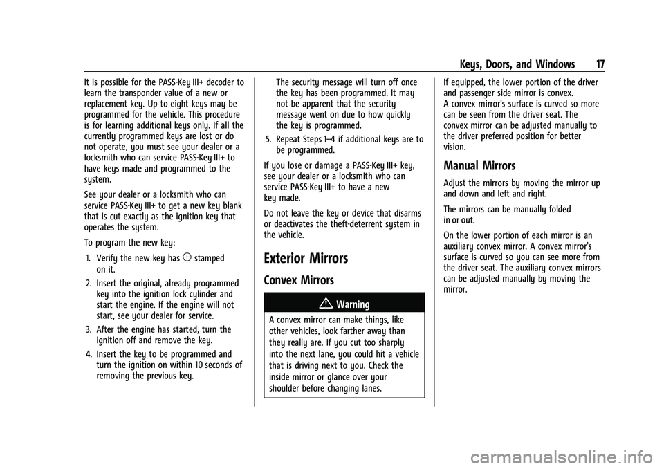 CHEVROLET EXPRESS 2022 Owners Manual Chevrolet Express Owner Manual (GMNA-Localizing-U.S./Canada/Mexico-
15555951) - 2022 - CRC - 1/27/22
Keys, Doors, and Windows 17
It is possible for the PASS-Key III+ decoder to
learn the transponder v CHEVROLET EXPRESS 2022 Owners Manual Chevrolet Express Owner Manual (GMNA-Localizing-U.S./Canada/Mexico-
15555951) - 2022 - CRC - 1/27/22
Keys, Doors, and Windows 17
It is possible for the PASS-Key III+ decoder to
learn the transponder v