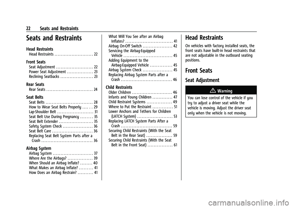 CHEVROLET EXPRESS 2022 Owners Manual Chevrolet Express Owner Manual (GMNA-Localizing-U.S./Canada/Mexico-
15555951) - 2022 - CRC - 1/27/22
22 Seats and Restraints
Seats and Restraints
Head Restraints
Head Restraints . . . . . . . . . . . CHEVROLET EXPRESS 2022 Owners Manual Chevrolet Express Owner Manual (GMNA-Localizing-U.S./Canada/Mexico-
15555951) - 2022 - CRC - 1/27/22
22 Seats and Restraints
Seats and Restraints
Head Restraints
Head Restraints . . . . . . . . . . .