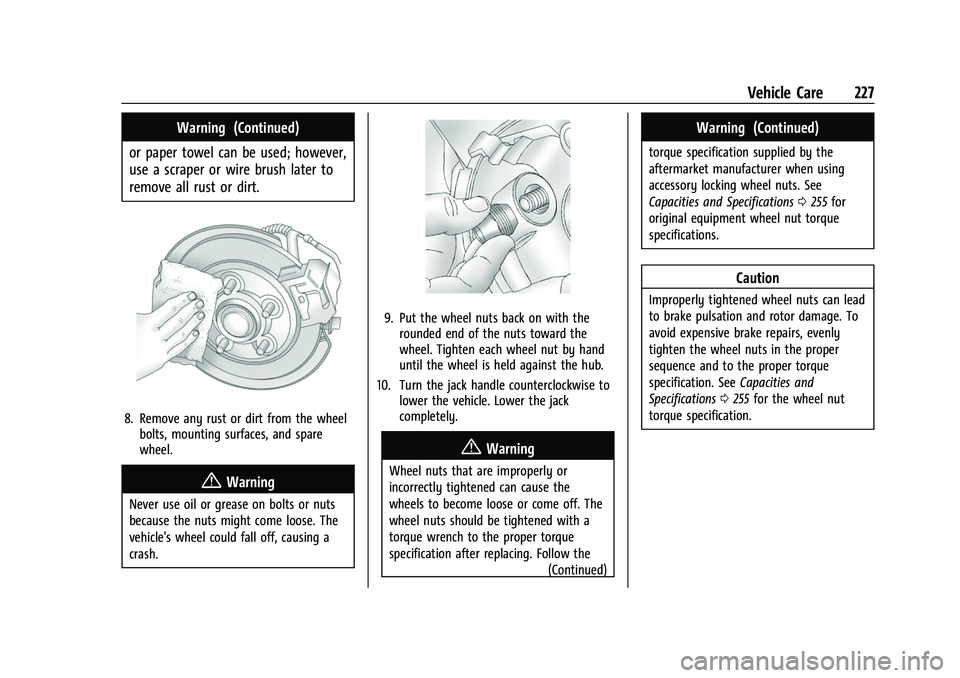 CHEVROLET EXPRESS 2022  Owners Manual Chevrolet Express Owner Manual (GMNA-Localizing-U.S./Canada/Mexico-
15555951) - 2022 - CRC - 1/27/22
Vehicle Care 227
Warning (Continued)
or paper towel can be used; however,
use a scraper or wire bru