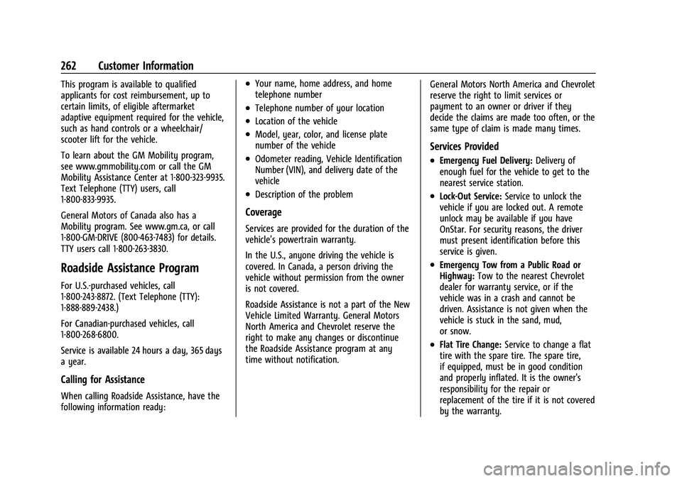 CHEVROLET EXPRESS 2022 Owners Manual Chevrolet Express Owner Manual (GMNA-Localizing-U.S./Canada/Mexico-
15555951) - 2022 - CRC - 1/27/22
262 Customer Information
This program is available to qualified
applicants for cost reimbursement, CHEVROLET EXPRESS 2022 Owners Manual Chevrolet Express Owner Manual (GMNA-Localizing-U.S./Canada/Mexico-
15555951) - 2022 - CRC - 1/27/22
262 Customer Information
This program is available to qualified
applicants for cost reimbursement,