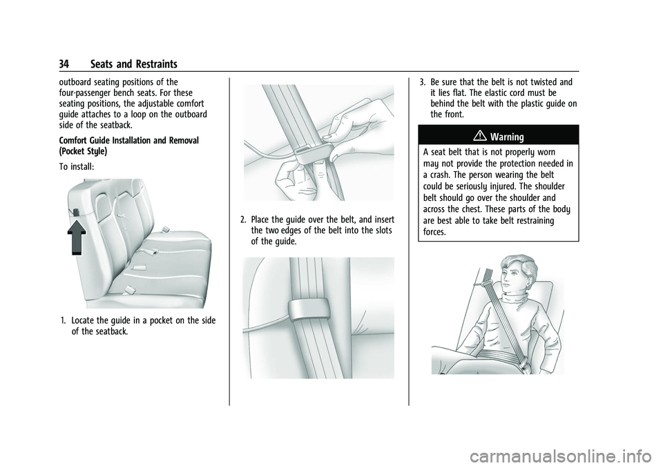 CHEVROLET EXPRESS 2022 Owners Guide Chevrolet Express Owner Manual (GMNA-Localizing-U.S./Canada/Mexico-
15555951) - 2022 - CRC - 1/27/22
34 Seats and Restraints
outboard seating positions of the
four-passenger bench seats. For these
sea