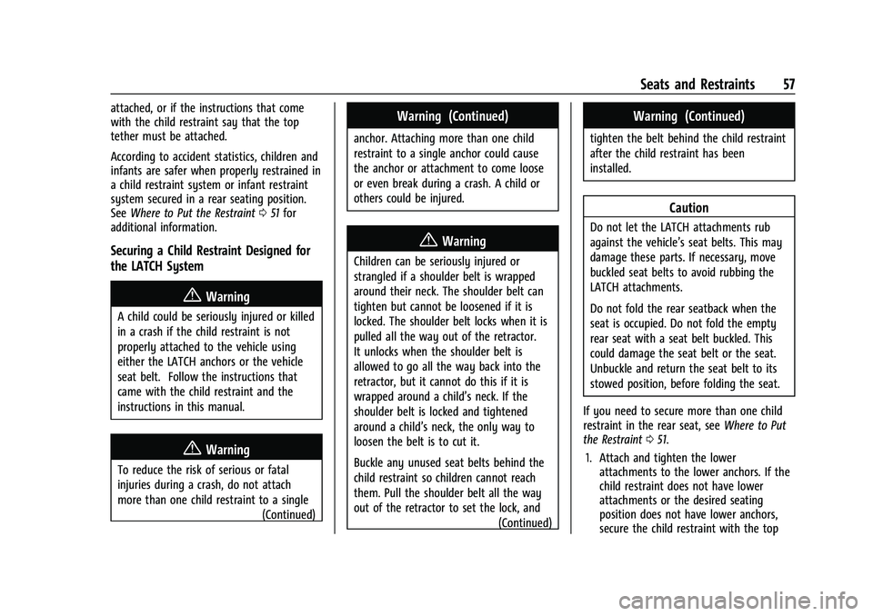 CHEVROLET EXPRESS 2022 Workshop Manual Chevrolet Express Owner Manual (GMNA-Localizing-U.S./Canada/Mexico-
15555951) - 2022 - CRC - 1/27/22
Seats and Restraints 57
attached, or if the instructions that come
with the child restraint say tha CHEVROLET EXPRESS 2022 Workshop Manual Chevrolet Express Owner Manual (GMNA-Localizing-U.S./Canada/Mexico-
15555951) - 2022 - CRC - 1/27/22
Seats and Restraints 57
attached, or if the instructions that come
with the child restraint say tha