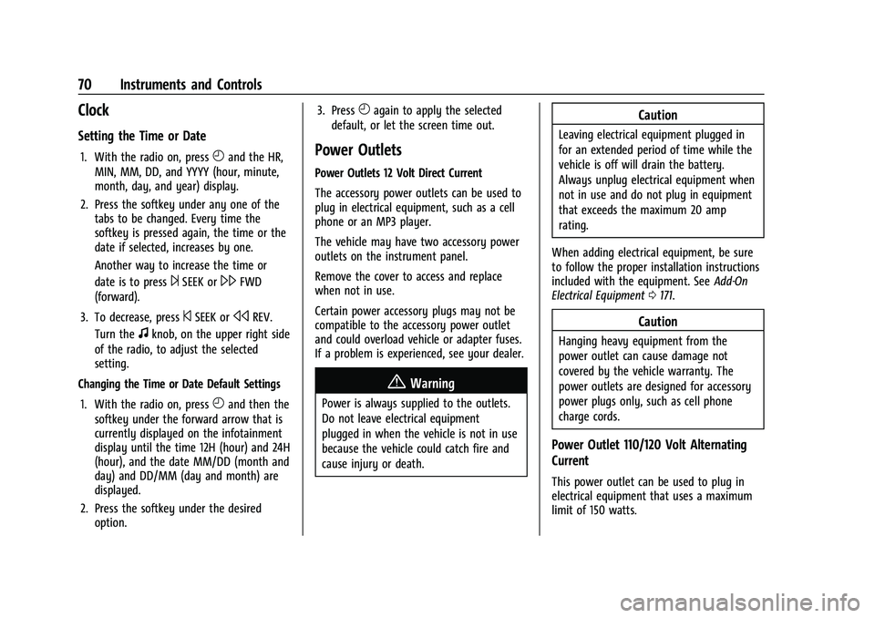 CHEVROLET EXPRESS 2022  Owners Manual Chevrolet Express Owner Manual (GMNA-Localizing-U.S./Canada/Mexico-
15555951) - 2022 - CRC - 1/27/22
70 Instruments and Controls
Clock
Setting the Time or Date
1. With the radio on, pressHand the HR,
