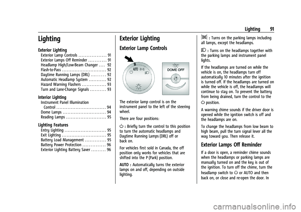 CHEVROLET EXPRESS 2022  Owners Manual Chevrolet Express Owner Manual (GMNA-Localizing-U.S./Canada/Mexico-
15555951) - 2022 - CRC - 1/27/22
Lighting 91
Lighting
Exterior Lighting
Exterior Lamp Controls . . . . . . . . . . . . . . . . . 91
