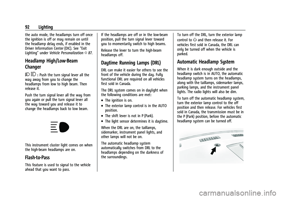 CHEVROLET EXPRESS 2022  Owners Manual Chevrolet Express Owner Manual (GMNA-Localizing-U.S./Canada/Mexico-
15555951) - 2022 - CRC - 1/27/22
92 Lighting
the auto mode, the headlamps turn off once
the ignition is off or may remain on until
t