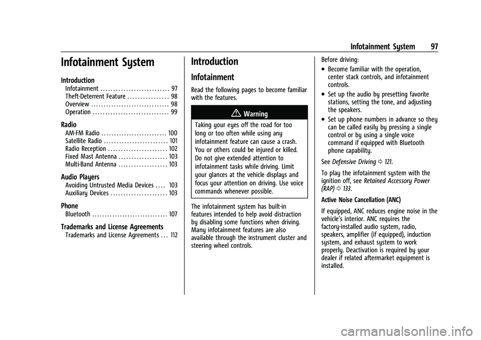 CHEVROLET EXPRESS 2022  Owners Manual Chevrolet Express Owner Manual (GMNA-Localizing-U.S./Canada/Mexico-
15555951) - 2022 - CRC - 1/27/22
Infotainment System 97
Infotainment System
Introduction
Infotainment . . . . . . . . . . . . . . . 