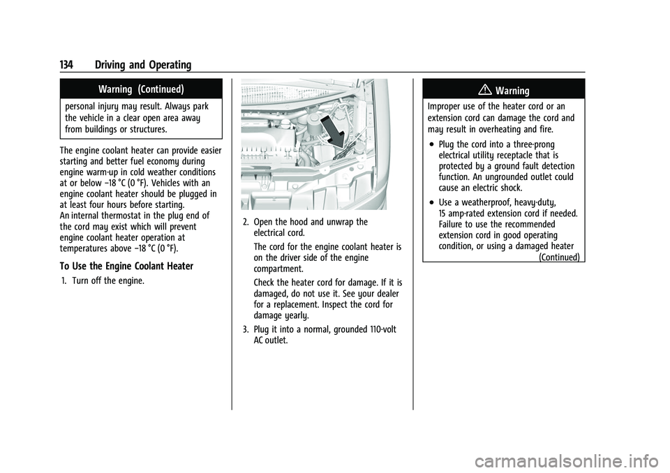 CHEVROLET EXPRESS 2021  Owners Manual Chevrolet Express Owner Manual (GMNA-Localizing-U.S./Canada/Mexico-
15555951) - 2022 - CRC - 1/27/22
134 Driving and Operating
Warning (Continued)
personal injury may result. Always park
the vehicle i
