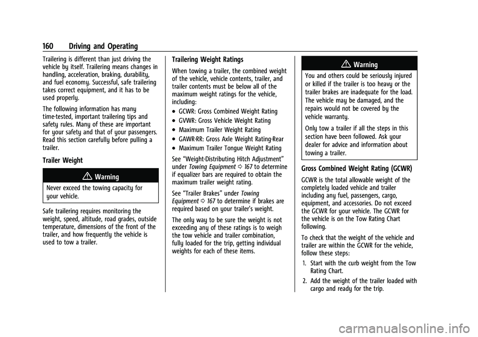 CHEVROLET EXPRESS 2021  Owners Manual Chevrolet Express Owner Manual (GMNA-Localizing-U.S./Canada/Mexico-
15555951) - 2022 - CRC - 1/27/22
160 Driving and Operating
Trailering is different than just driving the
vehicle by itself. Traileri