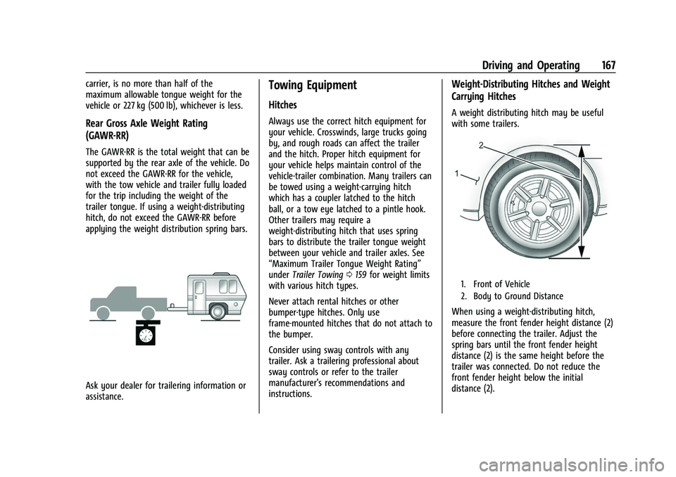 CHEVROLET EXPRESS 2021  Owners Manual Chevrolet Express Owner Manual (GMNA-Localizing-U.S./Canada/Mexico-
15555951) - 2022 - CRC - 1/27/22
Driving and Operating 167
carrier, is no more than half of the
maximum allowable tongue weight for 