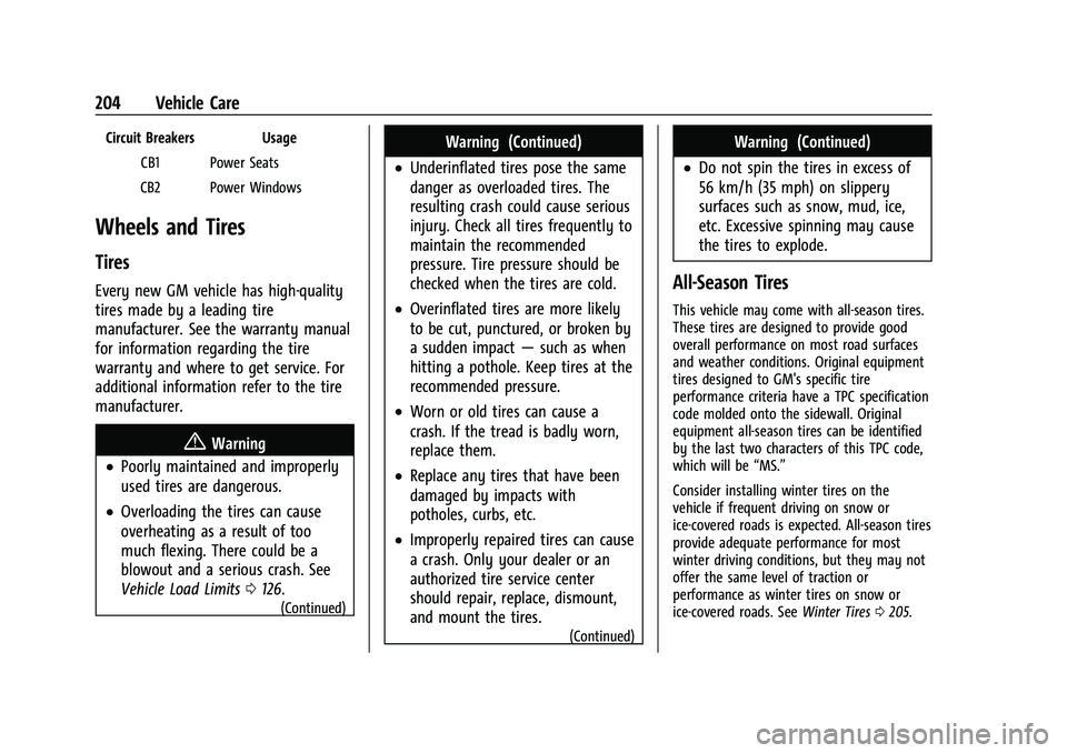CHEVROLET EXPRESS 2021 Owners Manual Chevrolet Express Owner Manual (GMNA-Localizing-U.S./Canada/Mexico-
15555951) - 2022 - CRC - 1/27/22
204 Vehicle Care
Circuit Breakers UsageCB1 Power Seats
CB2 Power Windows
Wheels and Tires
Tires
Eve CHEVROLET EXPRESS 2021 Owners Manual Chevrolet Express Owner Manual (GMNA-Localizing-U.S./Canada/Mexico-
15555951) - 2022 - CRC - 1/27/22
204 Vehicle Care
Circuit Breakers UsageCB1 Power Seats
CB2 Power Windows
Wheels and Tires
Tires
Eve