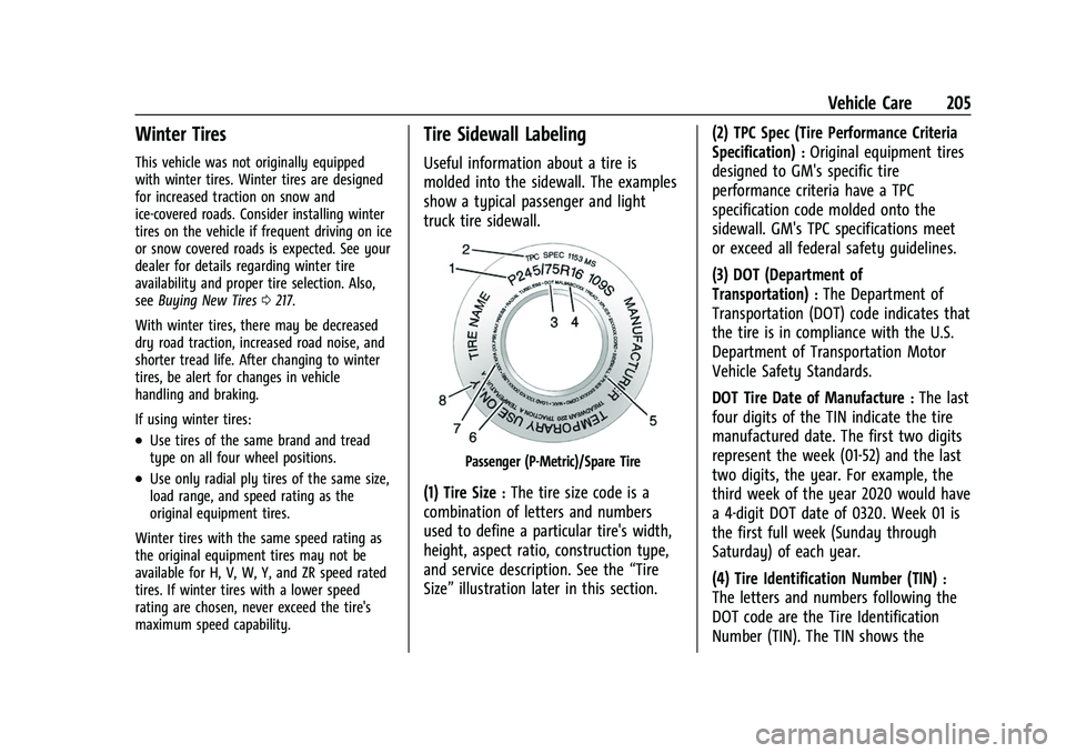 CHEVROLET EXPRESS 2021  Owners Manual Chevrolet Express Owner Manual (GMNA-Localizing-U.S./Canada/Mexico-
15555951) - 2022 - CRC - 1/27/22
Vehicle Care 205
Winter Tires
This vehicle was not originally equipped
with winter tires. Winter ti