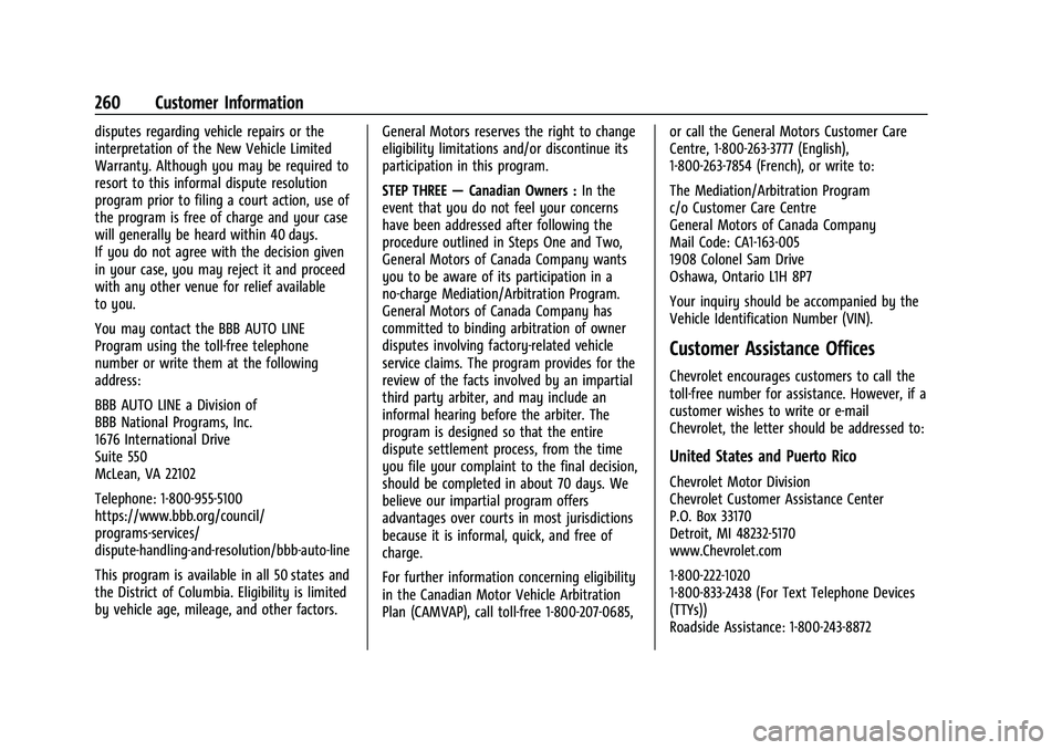 CHEVROLET EXPRESS 2021 Owners Manual Chevrolet Express Owner Manual (GMNA-Localizing-U.S./Canada/Mexico-
15555951) - 2022 - CRC - 1/27/22
260 Customer Information
disputes regarding vehicle repairs or the
interpretation of the New Vehicl CHEVROLET EXPRESS 2021 Owners Manual Chevrolet Express Owner Manual (GMNA-Localizing-U.S./Canada/Mexico-
15555951) - 2022 - CRC - 1/27/22
260 Customer Information
disputes regarding vehicle repairs or the
interpretation of the New Vehicl