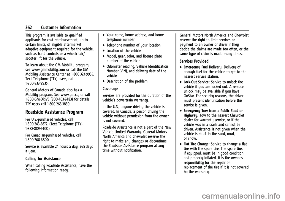 CHEVROLET EXPRESS 2021 User Guide Chevrolet Express Owner Manual (GMNA-Localizing-U.S./Canada/Mexico-
15555951) - 2022 - CRC - 1/27/22
262 Customer Information
This program is available to qualified
applicants for cost reimbursement, 