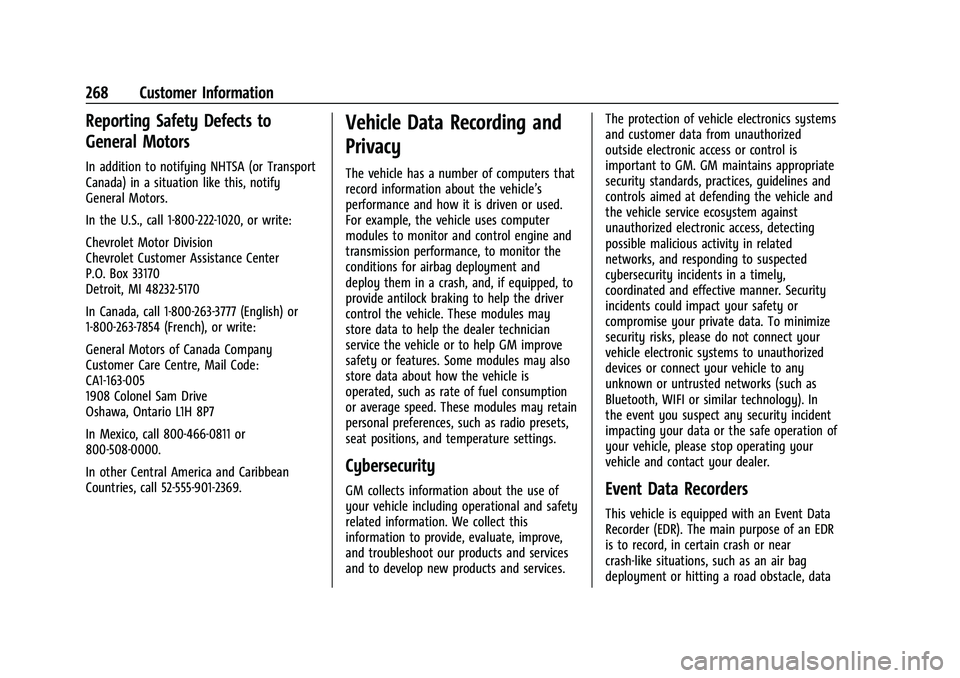 CHEVROLET EXPRESS 2021  Owners Manual Chevrolet Express Owner Manual (GMNA-Localizing-U.S./Canada/Mexico-
15555951) - 2022 - CRC - 1/27/22
268 Customer Information
Reporting Safety Defects to
General Motors
In addition to notifying NHTSA 