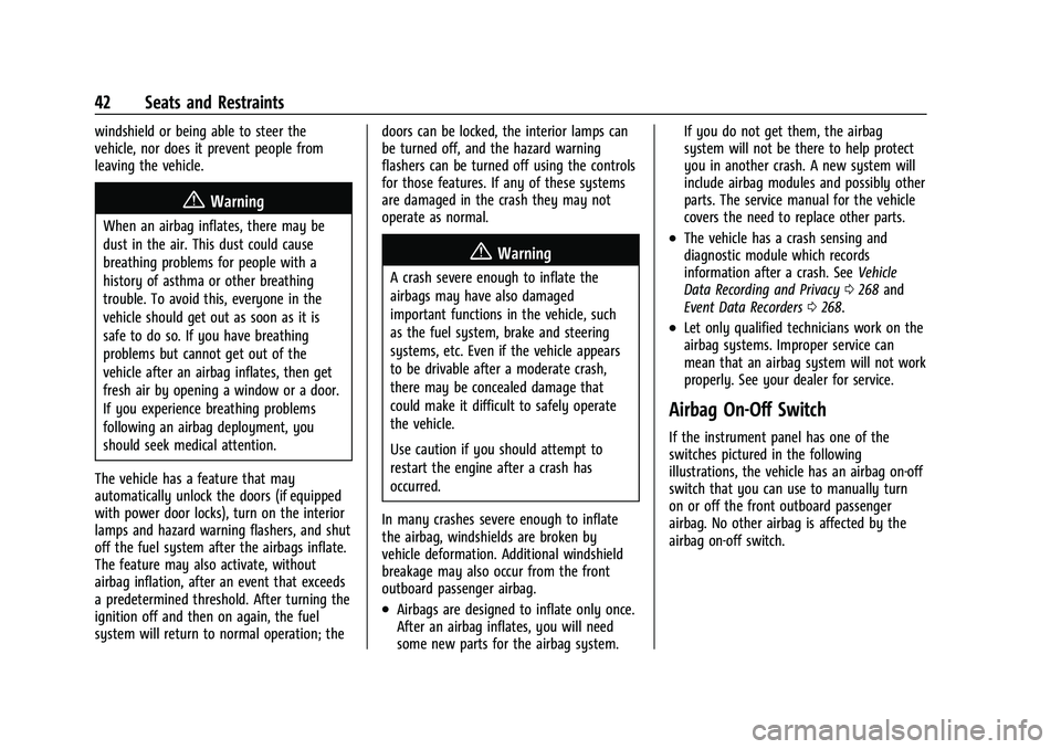CHEVROLET EXPRESS 2021 Service Manual Chevrolet Express Owner Manual (GMNA-Localizing-U.S./Canada/Mexico-
15555951) - 2022 - CRC - 1/27/22
42 Seats and Restraints
windshield or being able to steer the
vehicle, nor does it prevent people f CHEVROLET EXPRESS 2021 Service Manual Chevrolet Express Owner Manual (GMNA-Localizing-U.S./Canada/Mexico-
15555951) - 2022 - CRC - 1/27/22
42 Seats and Restraints
windshield or being able to steer the
vehicle, nor does it prevent people f