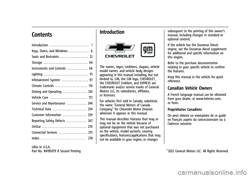 CHEVROLET EXPRESS 2017 Owners Manual Chevrolet Express Owner Manual (GMNA-Localizing-U.S./Canada/Mexico-
15555951) - 2022 - CRC - 1/27/22
Contents
Introduction . . . . . . . . . . . . . . . . . . . . . . . . . . . . . . 1
Keys, Doors, an CHEVROLET EXPRESS 2017 Owners Manual Chevrolet Express Owner Manual (GMNA-Localizing-U.S./Canada/Mexico-
15555951) - 2022 - CRC - 1/27/22
Contents
Introduction . . . . . . . . . . . . . . . . . . . . . . . . . . . . . . 1
Keys, Doors, an