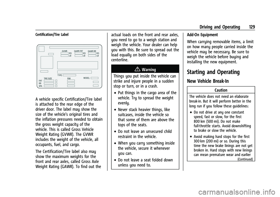 CHEVROLET EXPRESS 2017  Owners Manual Chevrolet Express Owner Manual (GMNA-Localizing-U.S./Canada/Mexico-
15555951) - 2022 - CRC - 1/27/22
Driving and Operating 129
Certification/Tire Label
A vehicle specific Certification/Tire label
is a