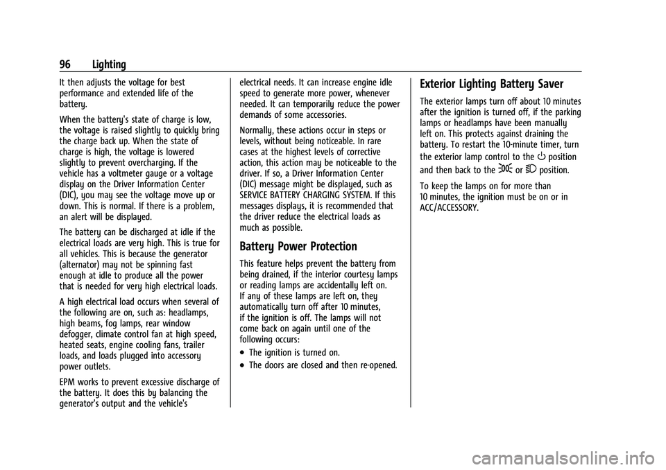 CHEVROLET EXPRESS 2017 Owners Manual Chevrolet Express Owner Manual (GMNA-Localizing-U.S./Canada/Mexico-
15555951) - 2022 - CRC - 1/27/22
96 Lighting
It then adjusts the voltage for best
performance and extended life of the
battery.
When CHEVROLET EXPRESS 2017 Owners Manual Chevrolet Express Owner Manual (GMNA-Localizing-U.S./Canada/Mexico-
15555951) - 2022 - CRC - 1/27/22
96 Lighting
It then adjusts the voltage for best
performance and extended life of the
battery.
When