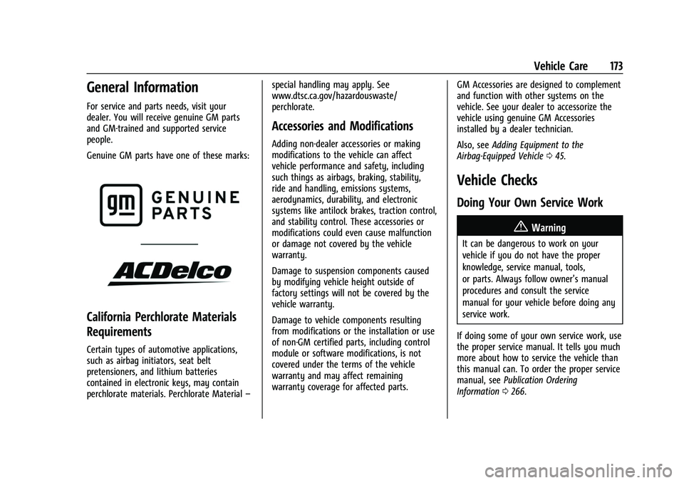 CHEVROLET EXPRESS 2016 Owners Manual Chevrolet Express Owner Manual (GMNA-Localizing-U.S./Canada/Mexico-
15555951) - 2022 - CRC - 1/27/22
Vehicle Care 173
General Information
For service and parts needs, visit your
dealer. You will recei CHEVROLET EXPRESS 2016 Owners Manual Chevrolet Express Owner Manual (GMNA-Localizing-U.S./Canada/Mexico-
15555951) - 2022 - CRC - 1/27/22
Vehicle Care 173
General Information
For service and parts needs, visit your
dealer. You will recei