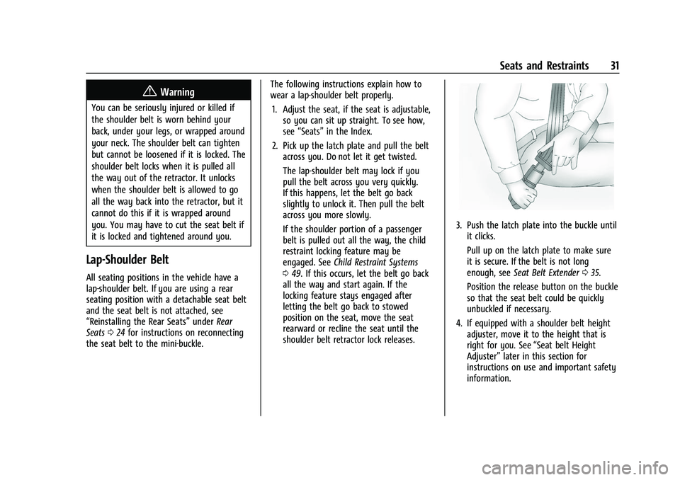 CHEVROLET EXPRESS 2016 Owners Guide Chevrolet Express Owner Manual (GMNA-Localizing-U.S./Canada/Mexico-
15555951) - 2022 - CRC - 1/27/22
Seats and Restraints 31
{Warning
You can be seriously injured or killed if
the shoulder belt is wor CHEVROLET EXPRESS 2016 Owners Guide Chevrolet Express Owner Manual (GMNA-Localizing-U.S./Canada/Mexico-
15555951) - 2022 - CRC - 1/27/22
Seats and Restraints 31
{Warning
You can be seriously injured or killed if
the shoulder belt is wor