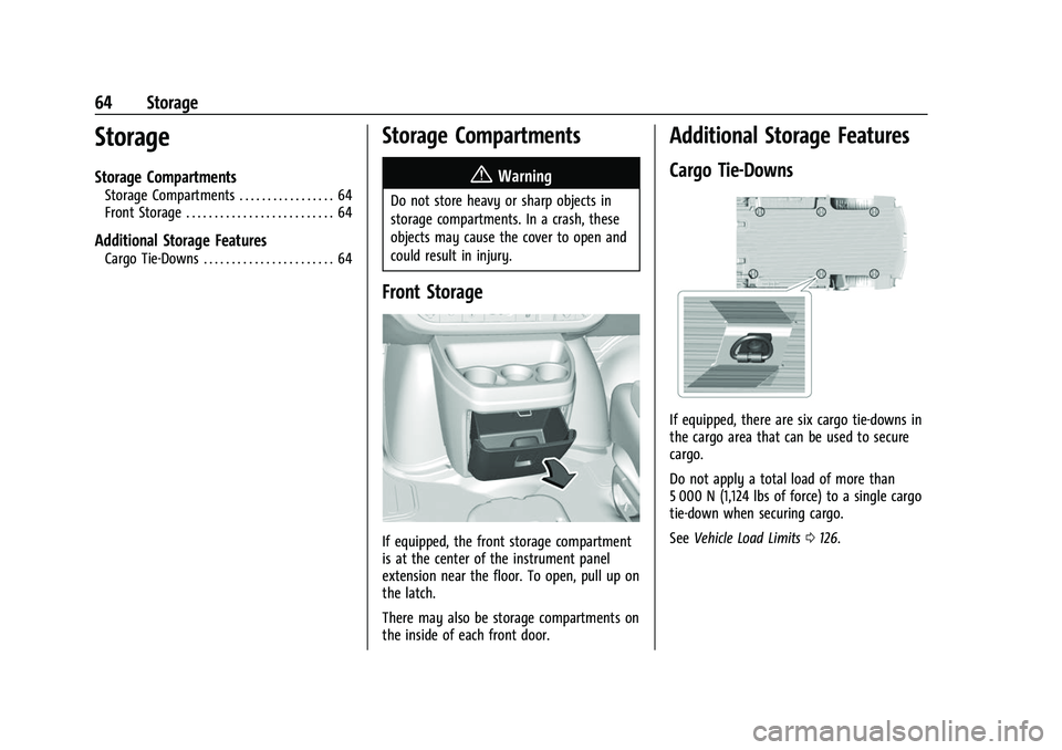 CHEVROLET EXPRESS 2016 Repair Manual Chevrolet Express Owner Manual (GMNA-Localizing-U.S./Canada/Mexico-
15555951) - 2022 - CRC - 1/27/22
64 Storage
Storage
Storage Compartments
Storage Compartments . . . . . . . . . . . . . . . . . 64
F
