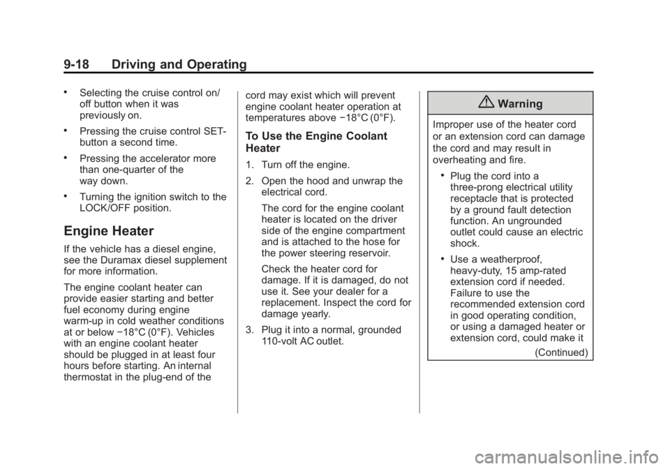 CHEVROLET EXPRESS 2015  Owners Manual Black plate (18,1)Chevrolet Express Owner Manual (GMNA-Localizing-U.S./Canada/Mexico-
7707481) - 2015 - CRC - 4/30/14
9-18 Driving and Operating
.Selecting the cruise control on/
off button when it wa