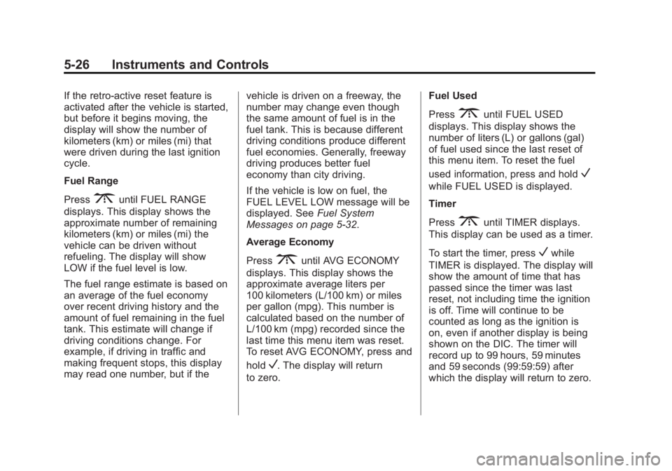 CHEVROLET EXPRESS 2012  Owners Manual Black plate (26,1)Chevrolet Express Owner Manual (GMNA-Localizing-U.S./Canada/Mexico-
7707481) - 2015 - CRC - 4/30/14
5-26 Instruments and Controls
If the retro-active reset feature is
activated after