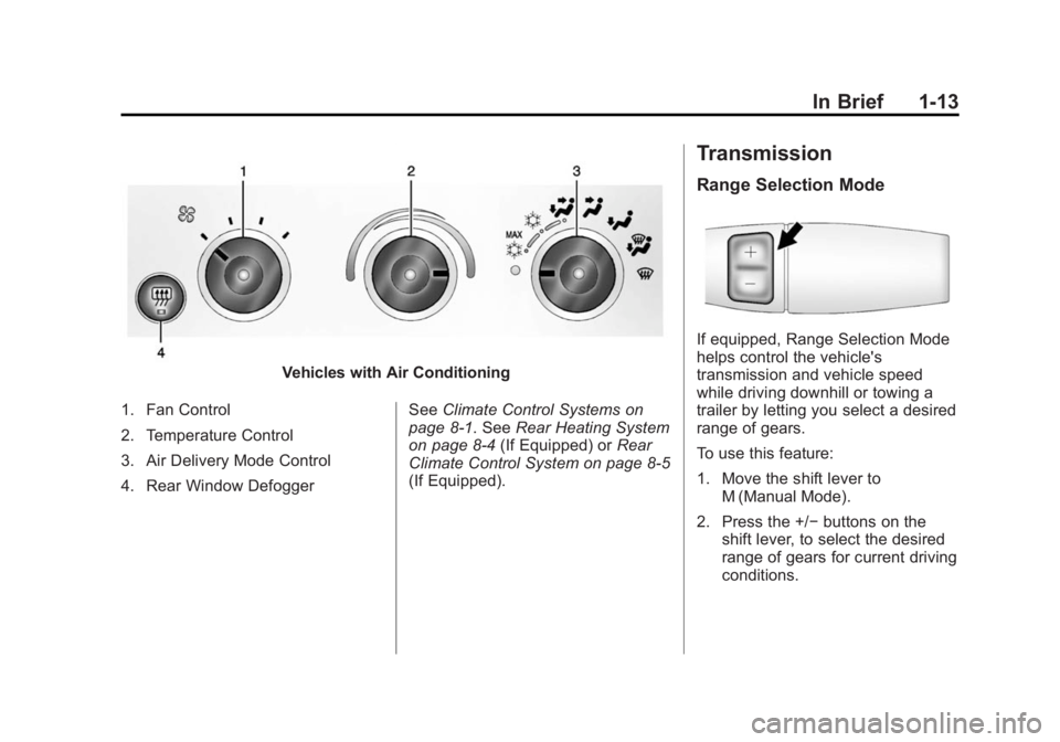 CHEVROLET EXPRESS 2012  Owners Manual Black plate (13,1)Chevrolet Express Owner Manual (GMNA-Localizing-U.S./Canada/Mexico-
7707481) - 2015 - CRC - 4/30/14
In Brief 1-13
Vehicles with Air Conditioning
1. Fan Control
2. Temperature Control