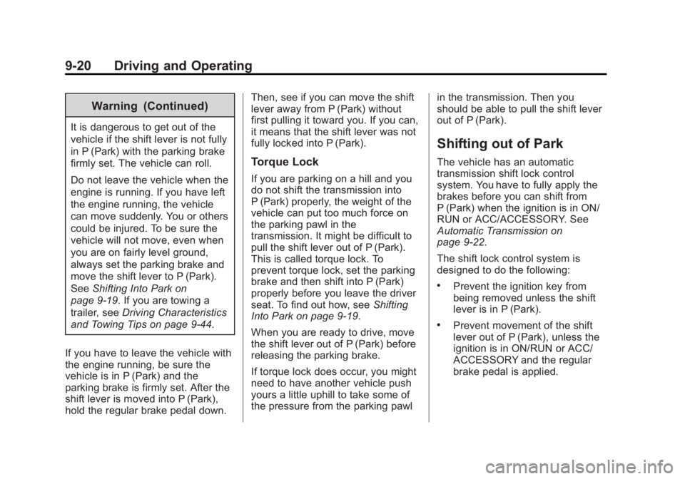 CHEVROLET EXPRESS 2012  Owners Manual Black plate (20,1)Chevrolet Express Owner Manual (GMNA-Localizing-U.S./Canada/Mexico-
7707481) - 2015 - CRC - 4/30/14
9-20 Driving and Operating
Warning (Continued)
It is dangerous to get out of the
v