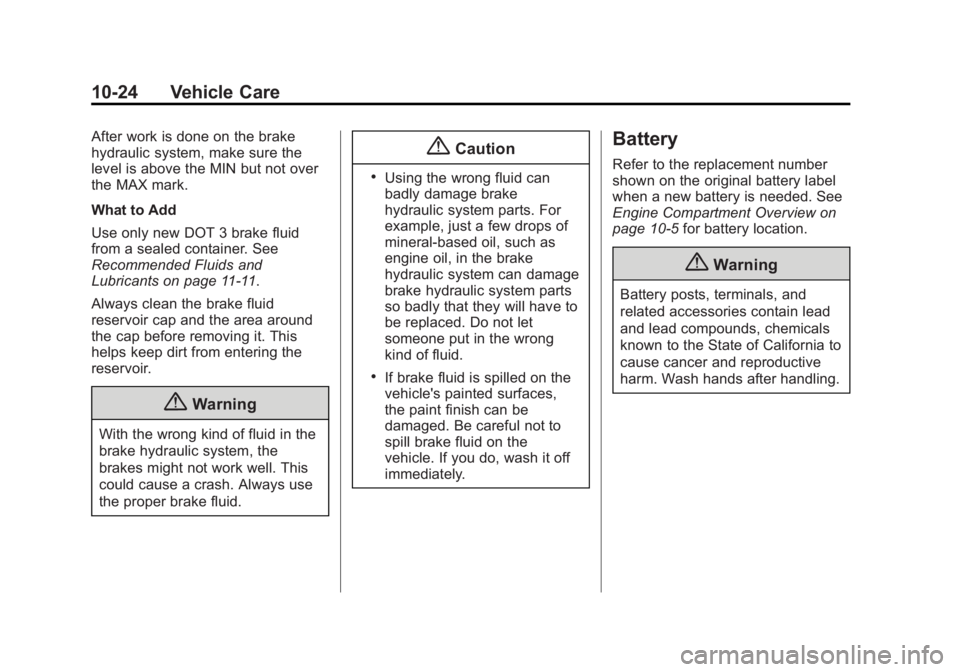 CHEVROLET EXPRESS 2012  Owners Manual Black plate (24,1)Chevrolet Express Owner Manual (GMNA-Localizing-U.S./Canada/Mexico-
7707481) - 2015 - CRC - 4/30/14
10-24 Vehicle Care
After work is done on the brake
hydraulic system, make sure the