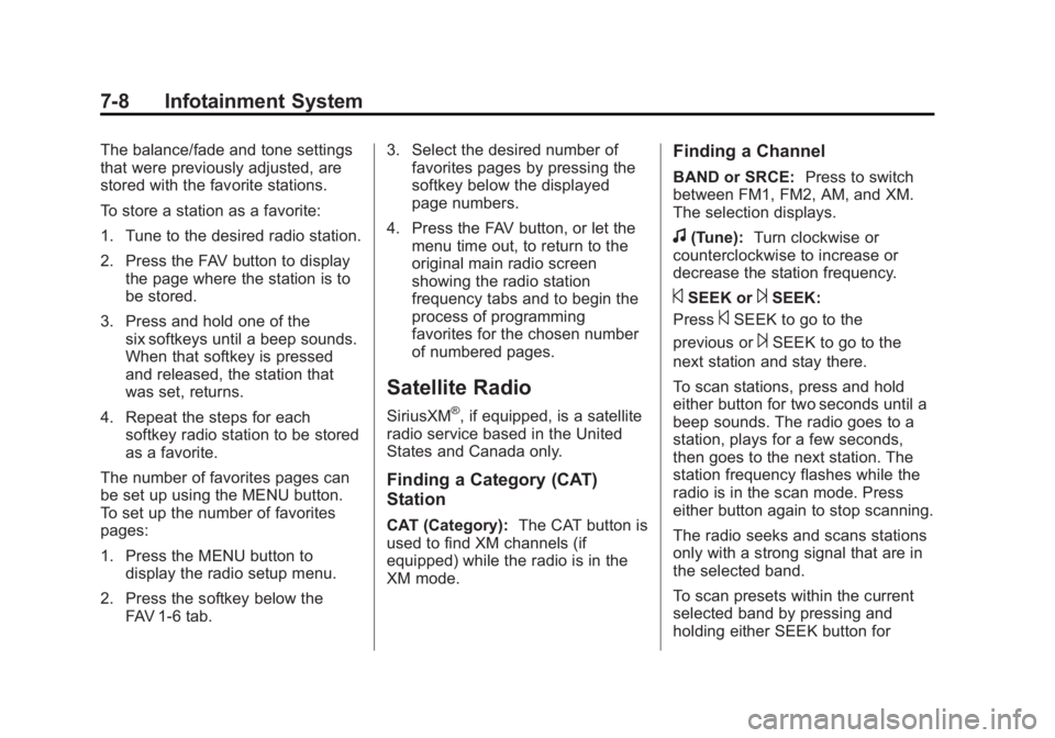 CHEVROLET EXPRESS 2011  Owners Manual Black plate (8,1)Chevrolet Express Owner Manual (GMNA-Localizing-U.S./Canada/Mexico-
7707481) - 2015 - CRC - 4/30/14
7-8 Infotainment System
The balance/fade and tone settings
that were previously adj