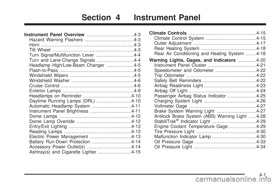 CHEVROLET EXPRESS 2009  Owners Manual Instrument Panel Overview...............................4-3
Hazard Warning Flashers................................4-3
Horn .............................................................4-3
Tilt Wheel.